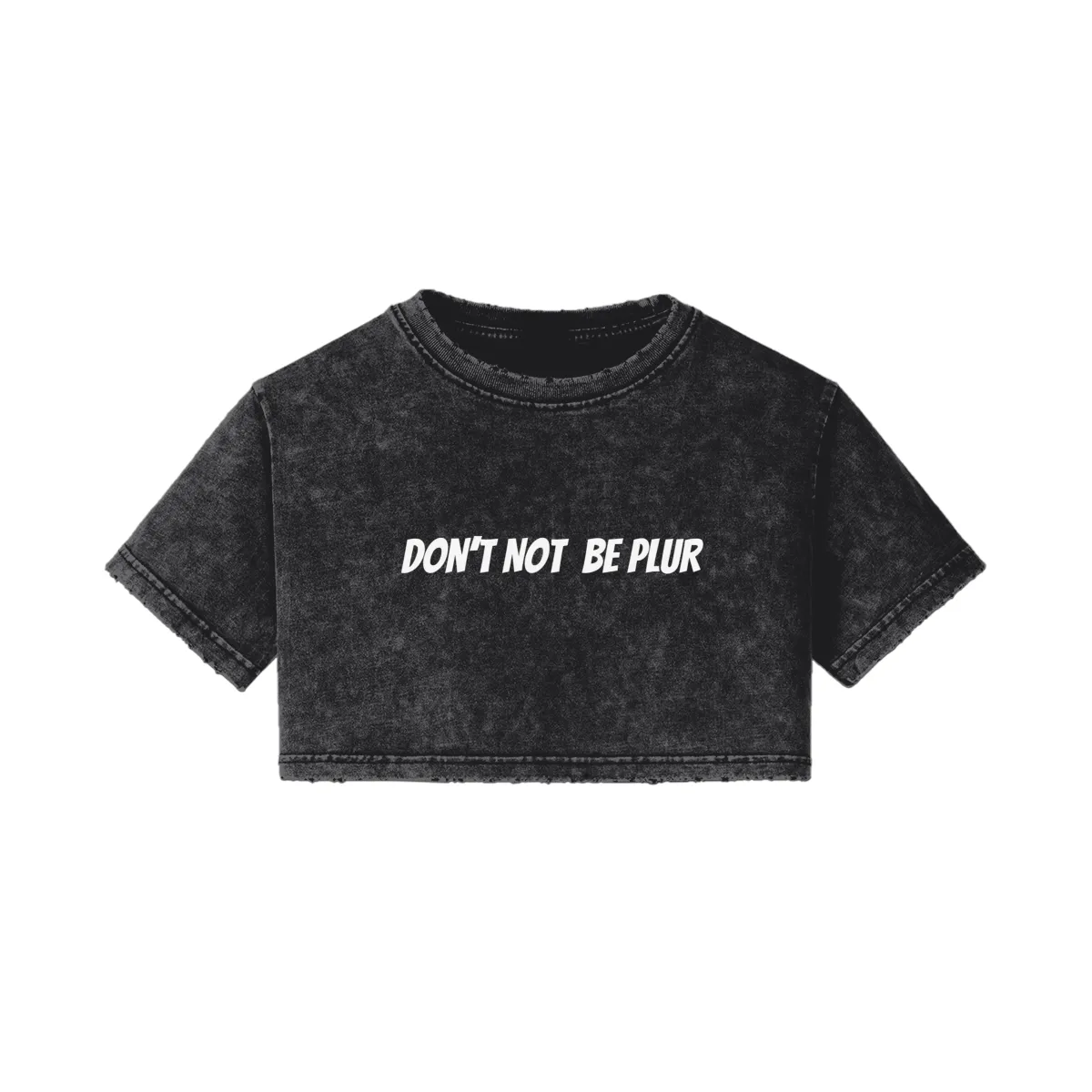 Don't Not Be PLUR Faded Crop Top